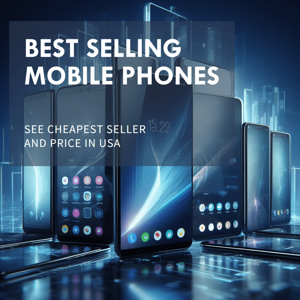 bestselling mobile phones prices list in US(Updating Daily)